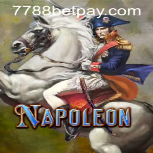 Experience the Thrill of Napoleon with 7788bet